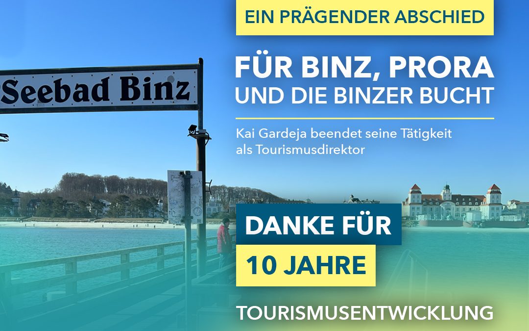Kai Gardeja beendet seine Tätigkeit als Tourismusdirektor des Ostseebades Binz. Aus der MITTE spricht Respekt und Bedauern aus und blickt auf seine Arbeit für Binz, Prora und die Binzer Bucht.