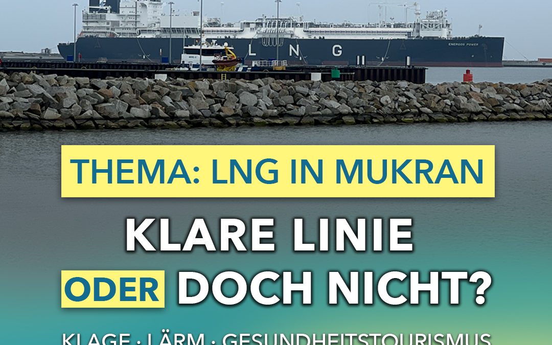 LNG-Terminal in Mukran mit der Frage „Klare Linie oder doch nicht?“ zum Umgang der Gemeinde Binz mit Klageweg, Lärm und Gesundheitstourismus.